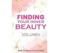 Finding Your Inner Beauty: Volume II