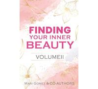 Finding Your Inner Beauty: Volume II
