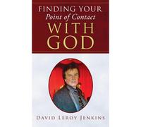Finding Your Point Of Contact With God