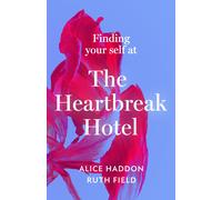 Finding Your Self At The Heartbreak Hotel