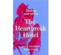 Finding Your Self at the Heartbreak Hotel