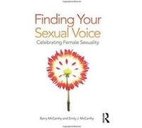 Finding Your Sexual Voice: Celebrating Female Sexuality - [Version Originale] Inconnu (Auteur)