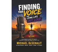 Finding Your Voice: ...and Living Life Out Loud