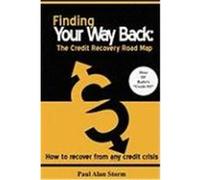 Finding Your Way Back: The Credit Recovery Road Map Storm, Paul (Auteur)