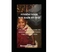 Finding Your Way Back to Her: Bridging the Gap Between Pain and Evolution