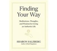 Finding Your Way by Sharon Salzberg Sharon Salzberg (Auteur)