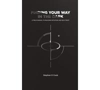 Finding Your Way in the Dark: A Field Manual to Building Intuition and Self-Trust