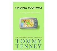 Finding Your Way: To Things That Really Matter Tenney, Tommy (Auteur)