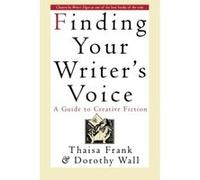 Finding Your Writer's Voice Dorothy Wall, Thaisa Frank (Auteur)