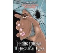 Finding Yourself Through Loss