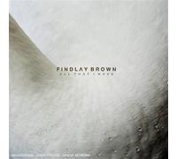 Findlay Brown - All That I Have