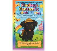 FINDLEY’S FANTASTIC ADVENTURES: BOOK ONE - PAW PRINTS and FINDLEY THE EXPLORER