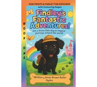 FINDLEY’S FANTASTIC ADVENTURES: PAW PRINTS, FINDLEY THE EXPLORER and Colouring Pages
