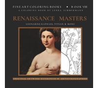 FINE ART COLORING BOOK, RENAISSANCE MASTERS: Leonardo, Raphael, Titian, Giorgione, Bellini & Perugino