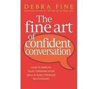 Fine Art of Confident Conversation Fine, Debra (Auteur)
