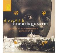 Fine Arts Quartet - Dvorak : Quatuors 12 & 14