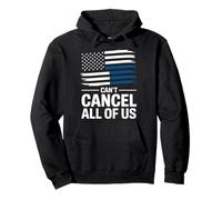 Fine Blue Line Can't Cancel All of Us Drapeau de Police Sweat à Capuche