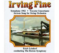 Fine/Boston Symphony Orchestra - Symphony 1962 / Serious Song/Toccata Concertante