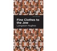 Fine Clothes to the Jew - Langston Hughes - Mint Editions - Livre en Anglais - Hardback Langston HughesLangston Hughes (Auteur)