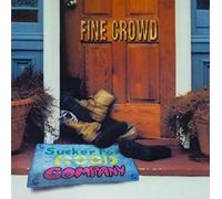 Fine Crowd - Sucker For Good Company
