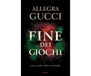 Fine dei giochi. Luci e ombre sulla mia famiglia
