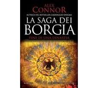Fine Di Una Dinastia. La Saga Dei Borgia