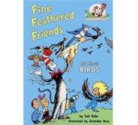 Fine Feathered Friends (The Cat in the Hat's Learning Library, Book 6) Rabe, Tish (Auteur)