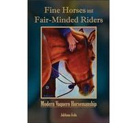 Fine Horses and FairMinded Riders by JuliAnna Avila JuliAnna Avila (Auteur)