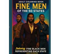 Fine Men of the 50 States Adult Coloring Book: Featuring Fine Black Men Representing Each State