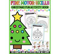 Fine Motor Skills Christmas Fun Activity Book: Christmas Crafts and Activities Book Pre Writing Skills Development, Scissor Skills Activity Pad, Dot Markers Learning Book, Learn with Dot to Dot