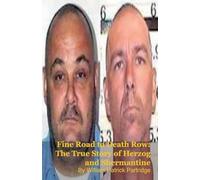 Fine Road to Death Row: The True Story of Herzog and Shermantine