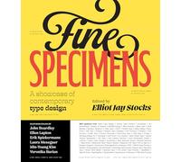 Fine Specimens : A Showcase of Contemporary Type Design /anglais