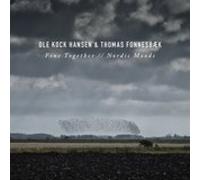 Fine Together/Nordic Moods by Thomas Fonnesb?k/Ole Kock Hansen [CD] NEUF