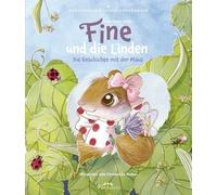 Fine und die Linden: Die Geschichte mit der Maus. Eine warmherzige, humorvolle Tiergeschichte über Freundschaft und Gemeinschaft / Ein Vorlesebuch ab 4 Jahren