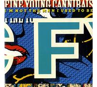 Fine Young Cannibals - I'm Not The Man I Used to Be
