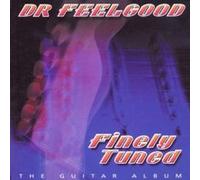 Dr. Feelgood – Finely Tuned – CD – Neuf