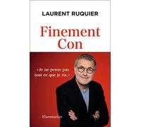 Laurent Ruquier – Finement Con – Flammarion