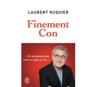 Finement Con - Laurent Ruquier - J'ai Lu - Poche - Essai