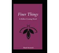 Finer Things: A Hollow Crossing Novel