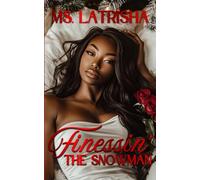 Finessin’ The Snowman