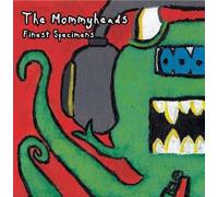 Finest Specimens by The Mommyheads (2010-11-16)