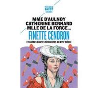 Finette Cendron Mademoiselle de la Force (Auteur), Julien Marsay (Préface), Mademoiselle L'Héritier (Auteur), Marie-Catherine Aulnoy (Auteur), Henriette-Julie de Castelnau de Murat (Auteur), Catherine