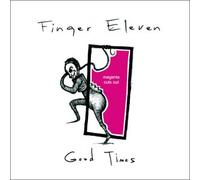 Finger Eleven - Good Times [Import]