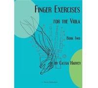 Finger Exercises for the Viola Book Two by Cassia Harvey Cassia Harvey (Auteur)