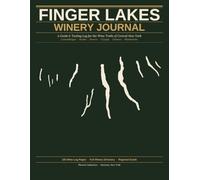 Finger Lakes Winery Journal: A Guide & Tasting Log for the Wine Trails of Central New York
