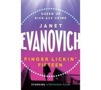Finger Lickin' Fifteen: A fast-paced mystery full of hilarious catastrophes and romance