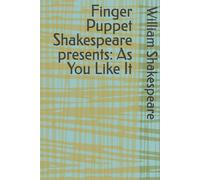 Finger Puppet Shakespeare presents: As You Like It