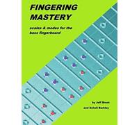 Fingering Mastery - Scales & Modes For The Bass Fingerboard