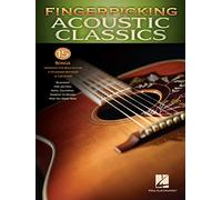 Fingerpicking Acoustic Classics: 15 Songs Arranged for Solo Guitar in Standard Notation & Tablature