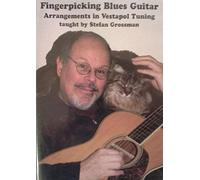 Fingerpicking Blues Guitar: Arrangements In Vestapol Tuning: Taught By Stefan Grossman